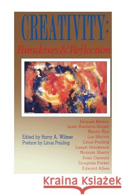 Creativity: Paradoxes & Reflections Harry a Wilmer   9781888602944