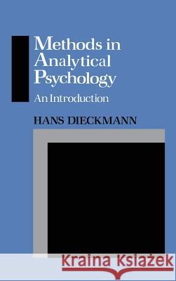 Methods in Analytical Psychology: An Introduction Hans Dieckmann Boris Matthews, PH.D.  9781888602975