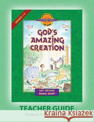 Discover 4 Yourself(r) Teacher Guide: God's Amazing Creation Elizabeth a. McAllister 9781888655360 Precept Minstries International