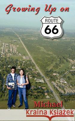 Growing Up on Route 66 Michael Lund 9781888725315 Beachhouse Books