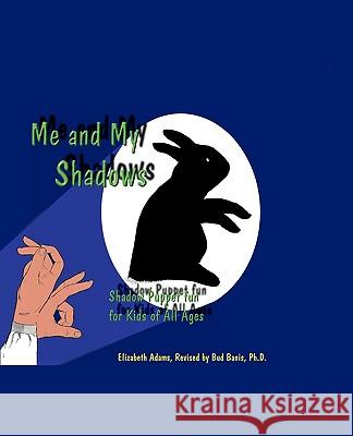 Me and My Shadows Elizabeth Adams Bud Bani 9781888725445 Beachhouse Books