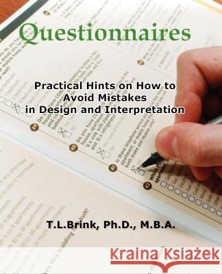 Questionnaires: Practical Hints on How to Avoid Mistakes in Design and Interpretation T. L. Brink T. L. Brin 9781888725742 Heuristic Books