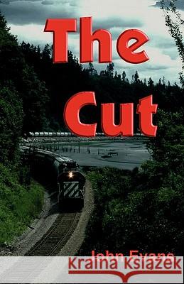 The Cut John D. Evans 9781888725827 Beachhouse Books