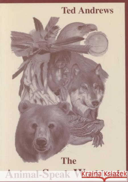 Animal Speak Workbook Andrews, Ted 9781888767483 Dragonhawk Publishing