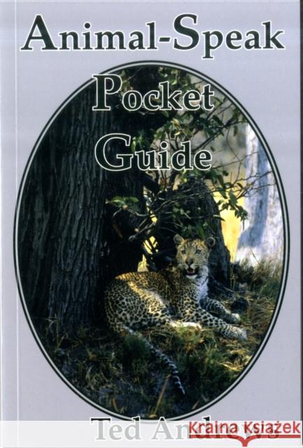 Animal-Speak Pocket Guide Ted Andrews 9781888767612