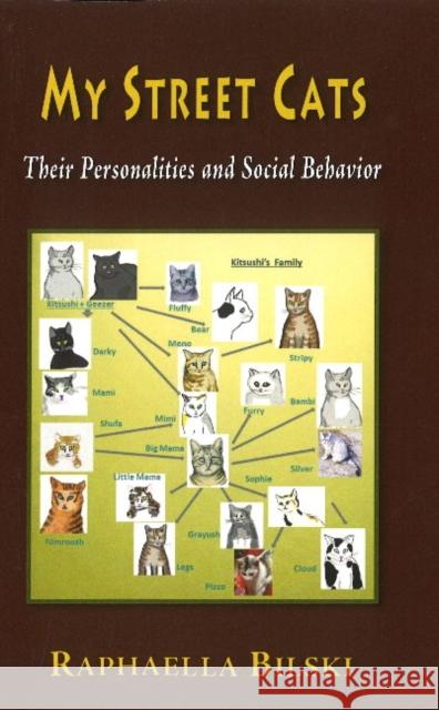 My Street Cats: Their Personality & Social Behavior Dr Raphaella Bilski 9781888820720 Samuel Wachtman's Sons, Inc.