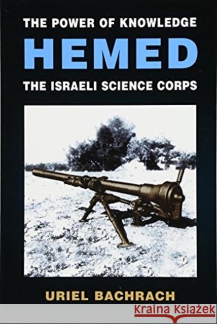 The Power of Knowledge - HEMED: The Israeli Science Corps Uriel Bachrach 9781888820973