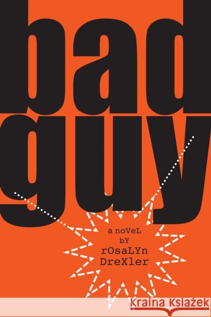 Bad Guy Rosalyn Drexler Jonathan Lethem 9781888889925 Pushcart Press
