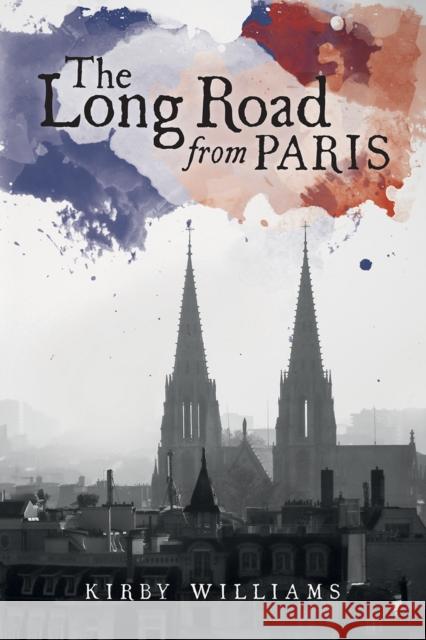 The Long Road from Paris Kirby Williams 9781888889949 Pushcart Press