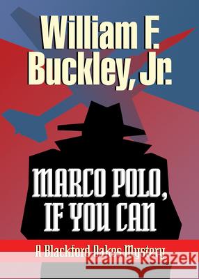 Marco Polo, If You Can William F., Jr. Buckley 9781888952117 Cumberland House Publishing