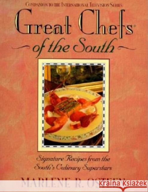 Great Chefs of the South: From the Television Series Great Chefs of the South Marlene Osteen Cumberland House Publishing 9781888952452 Cumberland House Publishing