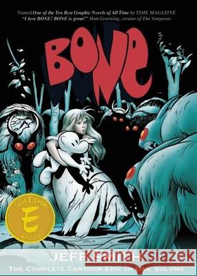 Bone: The Complete Cartoon Epic in One Volume Jeff Smith Jeff Smith 9781888963144 Cartoon Books