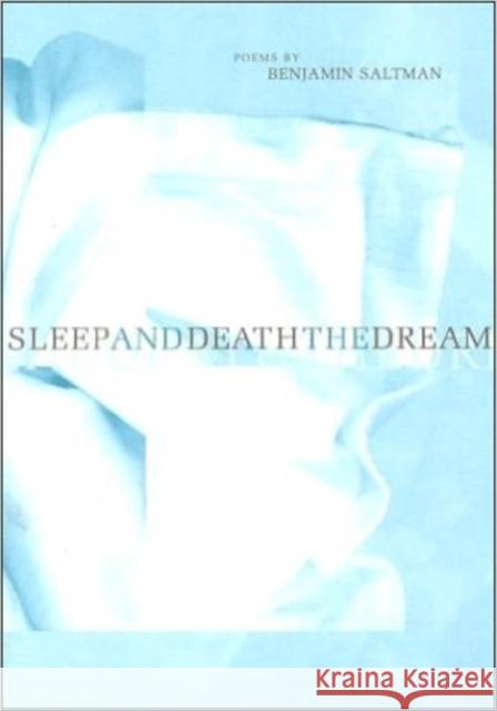 Sleep and Death the Dream Benjamin Saltman 9781888996135