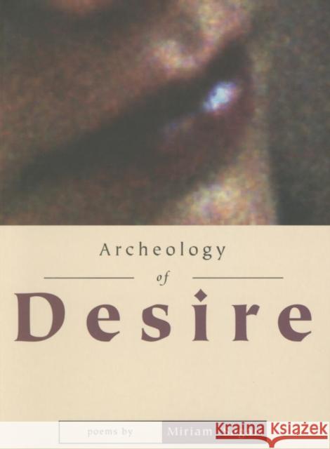 Archeology of Desire Miriam Sagan 9781888996326 Red Hen Press