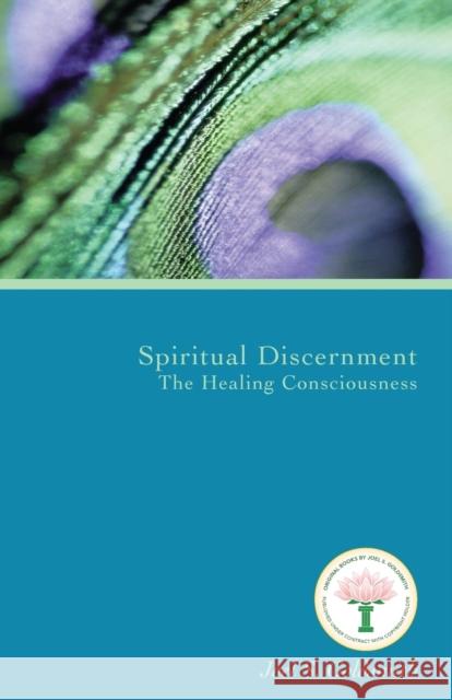 Spiritual Discernment: The Healing Consciousness Joel S. Goldsmith Lorraine Sinkler 9781889051635 Acropolis Books (GA)