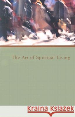 The Art of Spiritual Living Joel S. Goldsmith 9781889051666