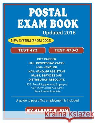 Postal Exam Book: For Test 473 and 473-C Kim, Albert 9781889057774