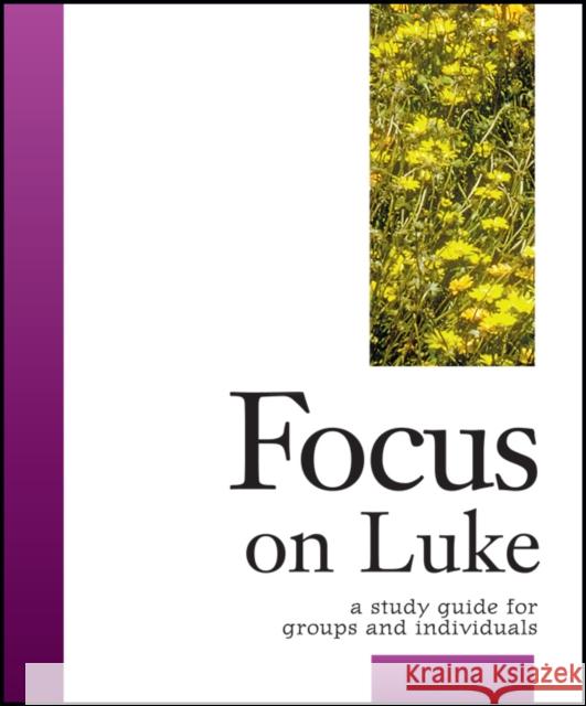 Focus on Luke Robert J. O'Neill Carol Cheney Donahoe 9781889108674