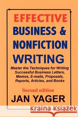 Effective Business & Nonfiction Writing Jan Yager 9781889262260 Hannacroix Creek Books