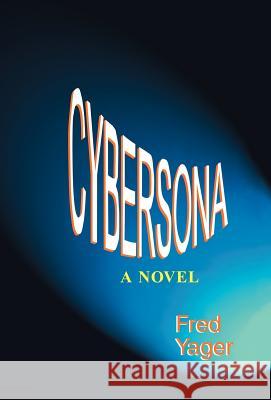 Cybersona Fred Yager 9781889262833 Hannacroix Creek Books
