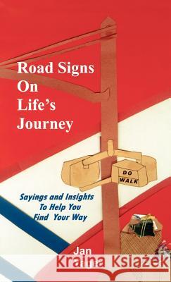 Road Signs on Life's Journey Jan Yager 9781889262918 Hannacroix Creek Books