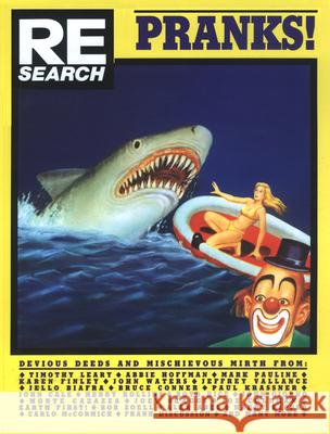 Pranks! V. Vale John Waters Karen Finley 9781889307459 Re/Search Publications