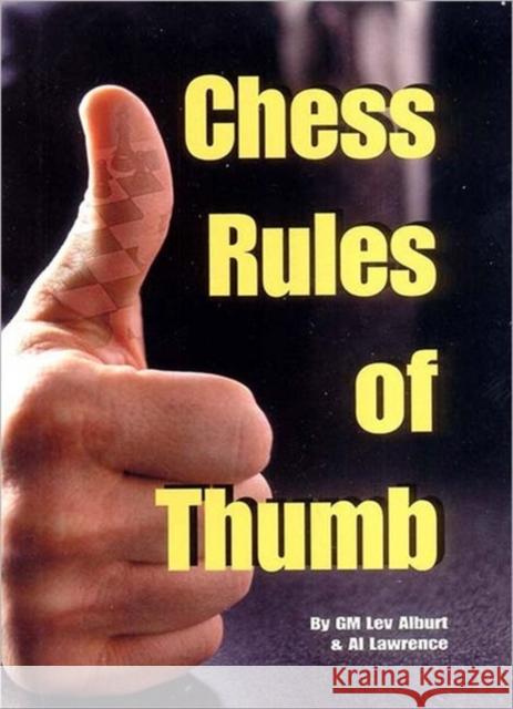 Chess Rules of Thumb Lev Alburt Al Lawrence 9781889323107 Chess Information and Research Center