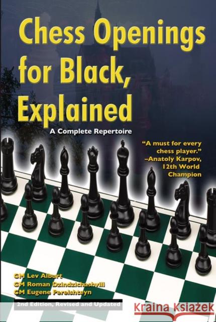 Chess Openings for Black, Explained: A Complete Repertoire Alburt, Lev 9781889323183 Chess Information & Research Center