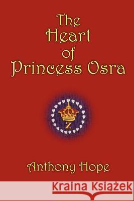 The Heart of Princess Osra Anthony Hope Harry C. Edwards 9781889439129