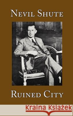 Ruined City Nevil Shute 9781889439204