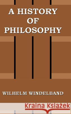 A History of Philosophy Wilhelm Windelband 9781889439259 Paper Tiger (NJ)