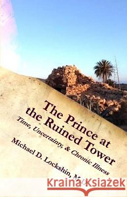 The Prince at the Ruined Tower Dr Michael D. Lockshin 9781889782041