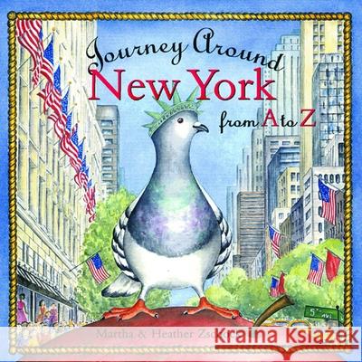 Journey Around New York from A to Z Martha Day Zschock Heather Zschock 9781889833323 Commonwealth Editions