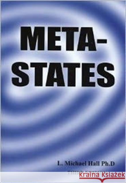 Meta-States: Mastering the Higher States of Your Mind L Michael Hall 9781890001414