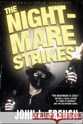 The Nightmare Strikes John L. French 9781890096601 Padwolf Publishing