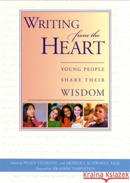 Writing from the Heart Peggy Veljkovic Arthur J. Schwartz John Marks Templeton 9781890151485