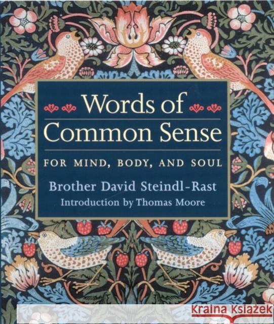 Words of Common Sense David Steindl-Rast Thomas Moore 9781890151980 Templeton Foundation Press