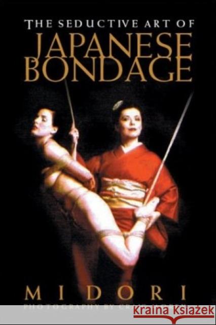 Seductive Art of Japanese Bondage Midori 9781890159382 Greenery Press