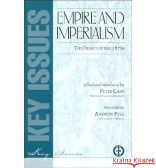 Empire and Imperialism Peter J. Cain Peter J. Cain 9781890318246