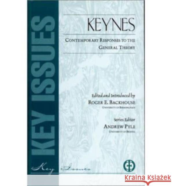 Keynes Contemporary Responses to General Theory Roger Backhouse Roger Backhouse 9781890318284