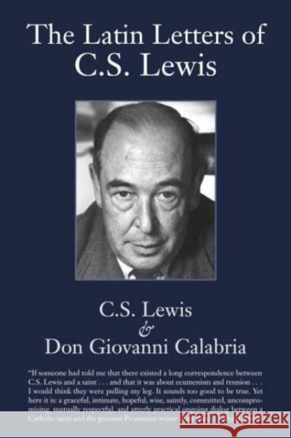 Latin Letters of C.S. Lewis C. S. Lewis Don Giovanni Calabria Martin Moynihan 9781890318345 St. Augustine's Press