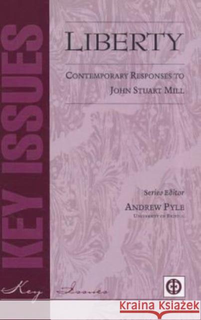 Liberty: Contemporary Responses to J S Mill Pyle, Andrew 9781890318437