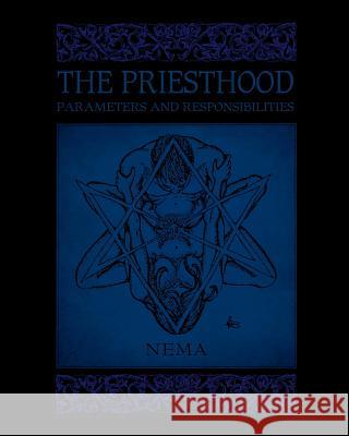 The Priesthood: Parameters and Responsibilities Nema 9781890399382