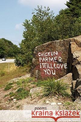 Chicken Farmer I Still Love You Lana Hechtman Ayers 9781890424497 D-N Publishing