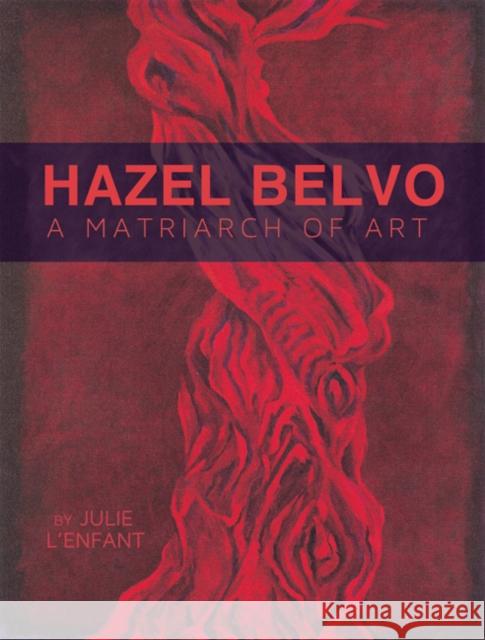 Hazel Belvo Julie L'Enfant 9781890434953 Afton Historical Society Press