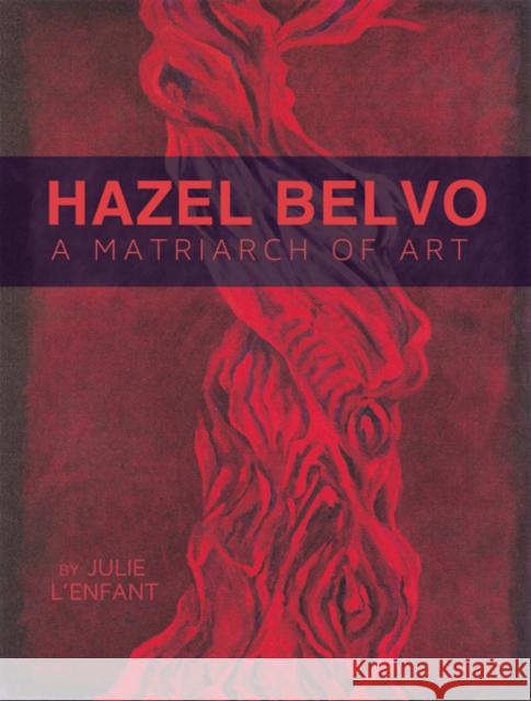 Hazel Belvo Julie L'Enfant 9781890434953 Afton Historical Society Press