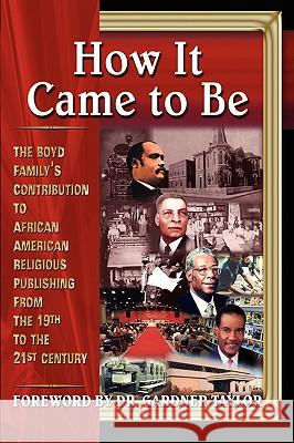 How It CAme To BE Lovett, Bobby L. 9781890436285 R.H. Boyd Publishing Corporation