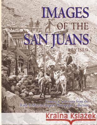 Images of the San Juans P. David Smith 9781890437121 Western Reflections Publishing Co.