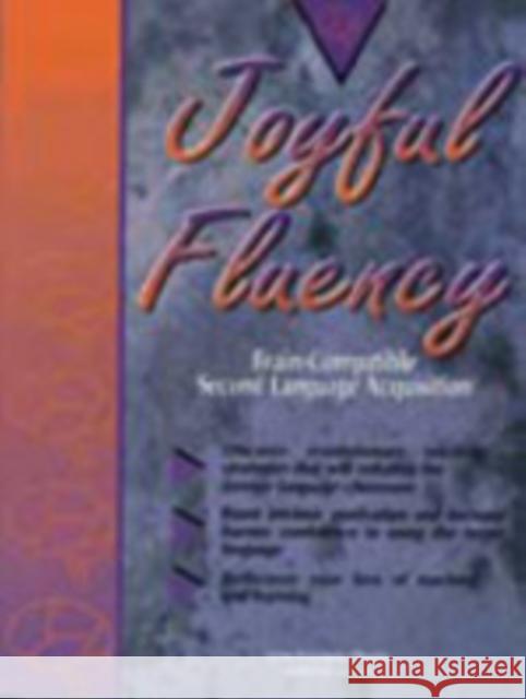 Joyful Fluency: Brain-Compatible Second Language Acquisition Dhority, Lynn Freeman 9781890460013 Corwin Press