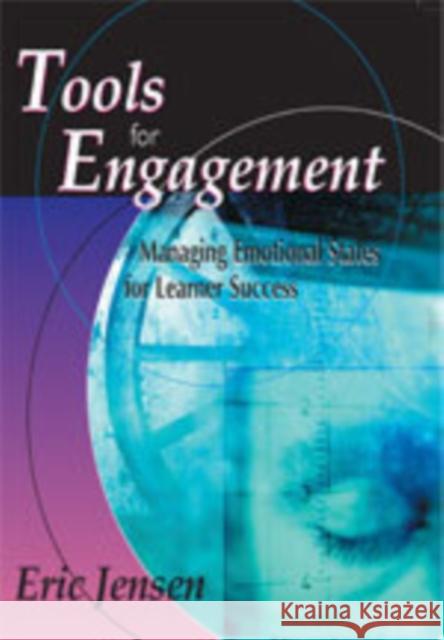 Tools for Engagement: Managing Emotional States for Learner Success Jensen, Eric P. 9781890460389